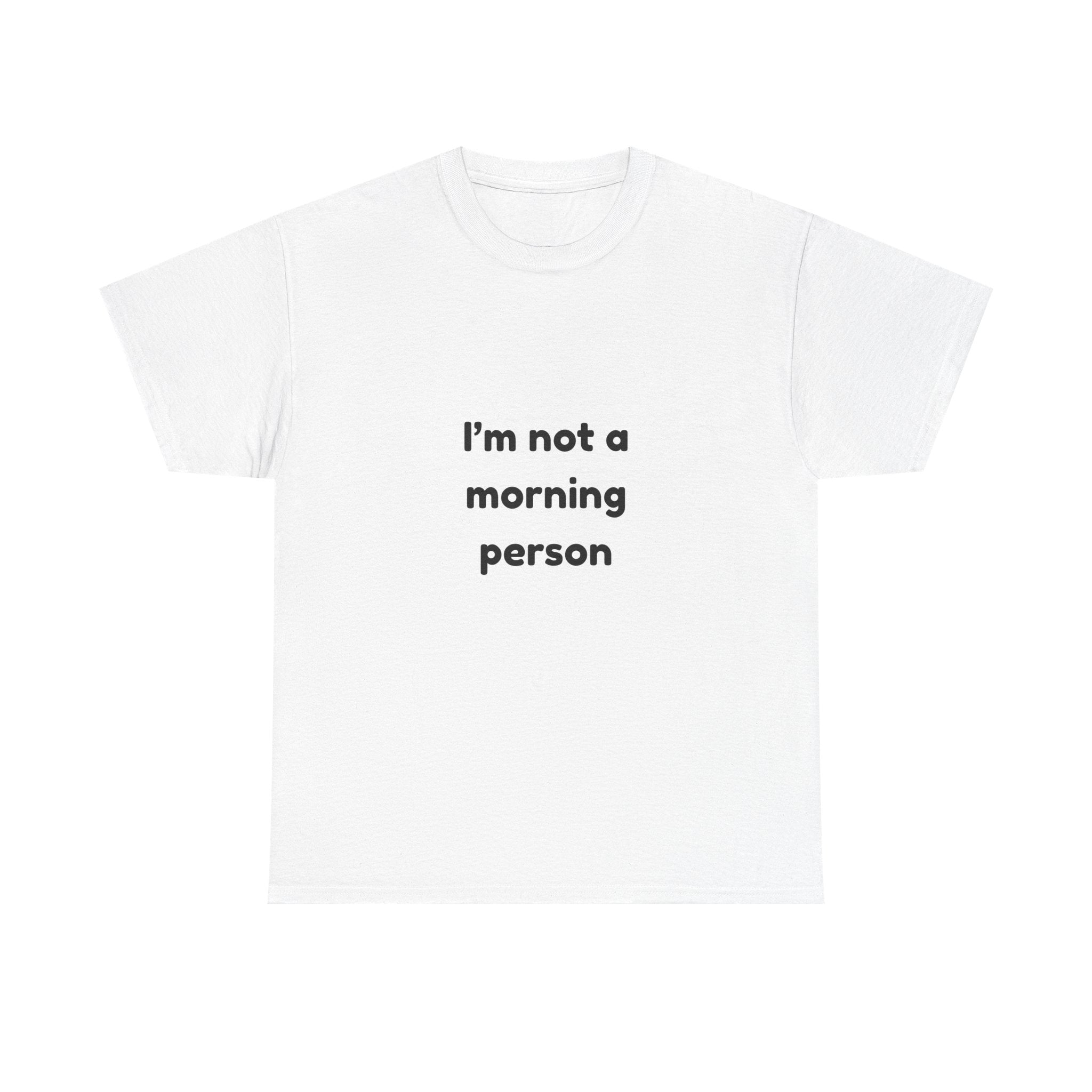 I am not a morning person