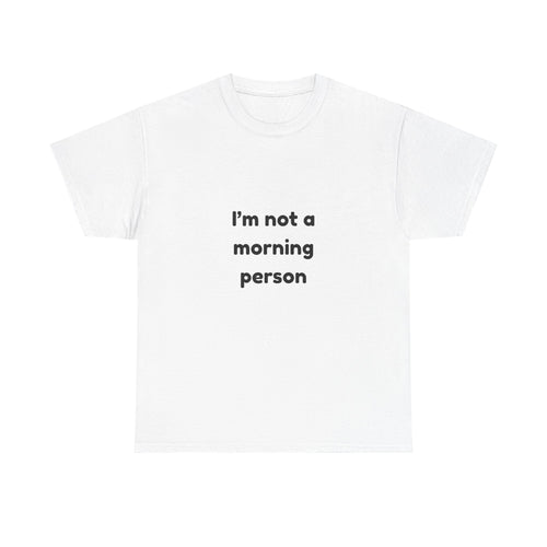 I am not a morning person