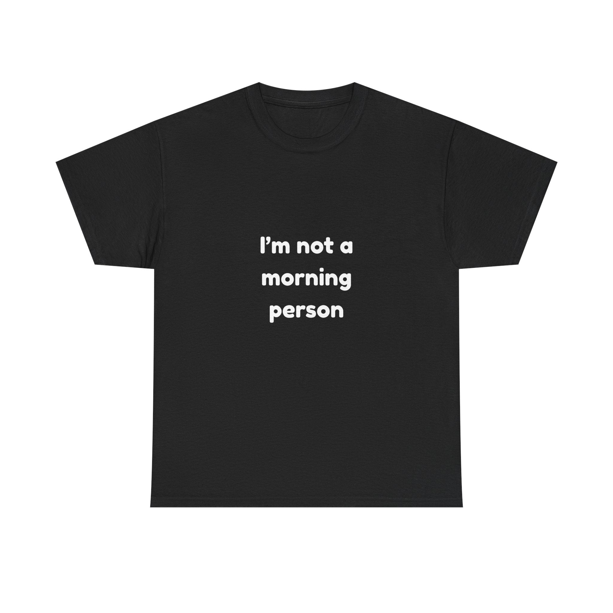 I am not a morning person